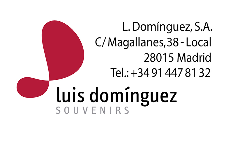 Luis Dominguez Sa. Souvenirs c/Magallanes,38, Local 28015 Madrid Tel.:+34 91 447 81 32